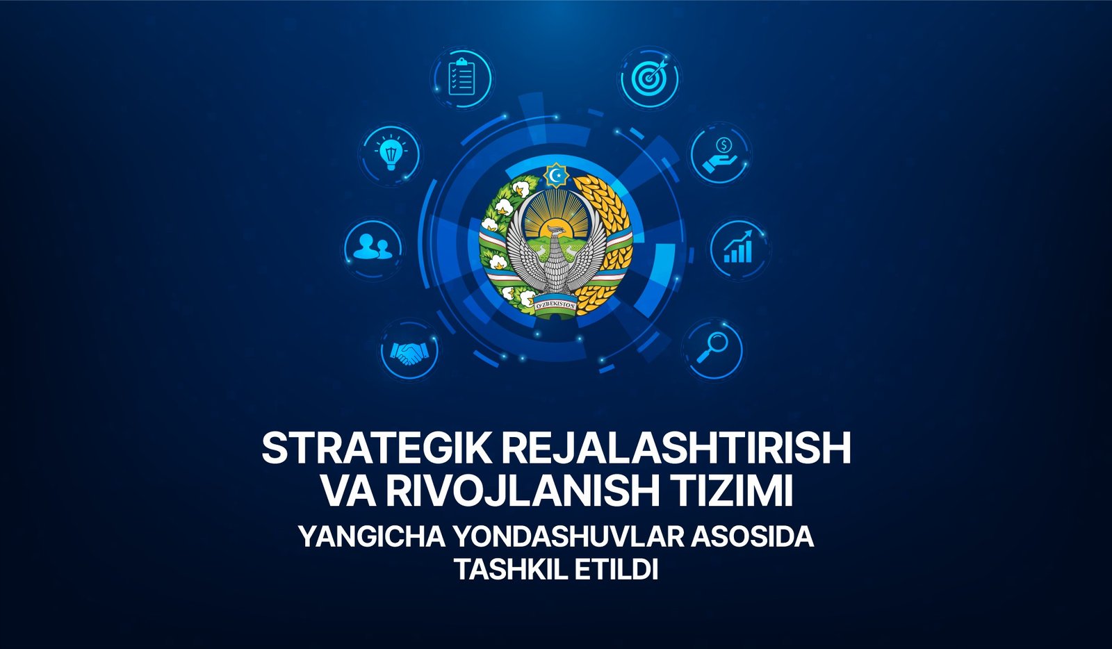 Strategik rejalashtirish va rivojlanish tizimi yangicha yondashuvlar asosida tashkil etildi